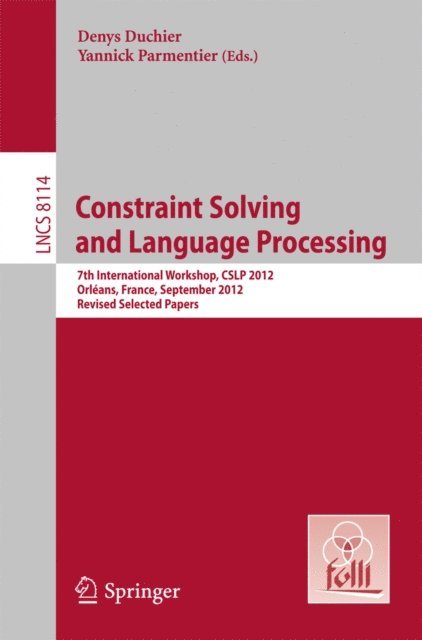 Yannick Parmentier, Denys Duchier - Constraint Solving and Language Processing, E-bok