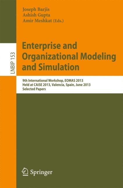 Amir Meshkat, Ashish Gupta, Joseph Barjis - Enterprise and Organizational Modeling and Simulation, E-bok
