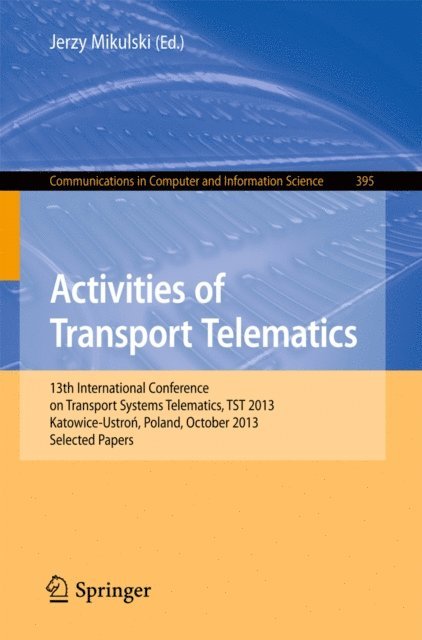 Jerzy Mikulski - Activities of Transport Telematics, E-bok