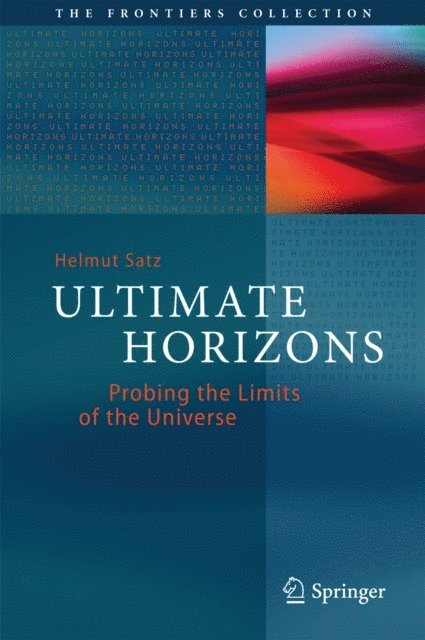 Helmut Satz - Ultimate Horizons, E-bok