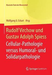 Rudolf Virchow und Gustav Adolph Spiess