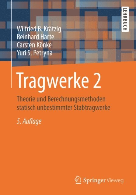 Yuri S. Petryna, Carsten Konke, Reinhard Harte, Wilfried B. Kratzig - Tragwerke 2, E-bok