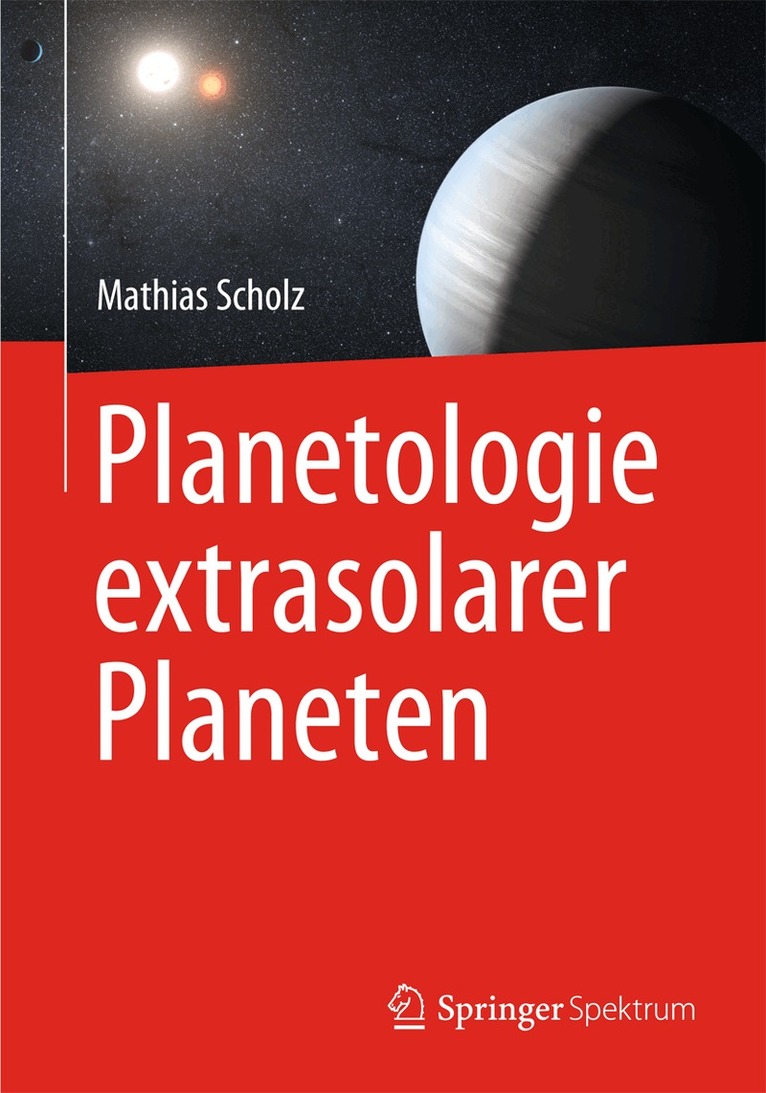 Mathias Scholz - Planetologie extrasolarer Planeten, Inbunden. Tillgänglighet: Lägg i varukorg