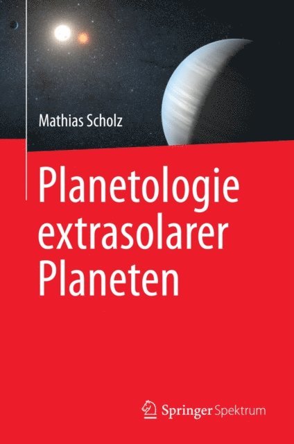 Mathias Scholz - Planetologie extrasolarer Planeten, E-bok. Tillgänglighet: Lägg i varukorg