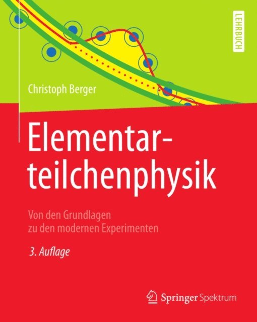 Christoph Berger - Elementarteilchenphysik, E-bok