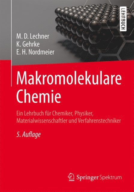 Eckhard H. Nordmeier, Klaus Gehrke, M. D. Lechner - Makromolekulare Chemie, E-bok