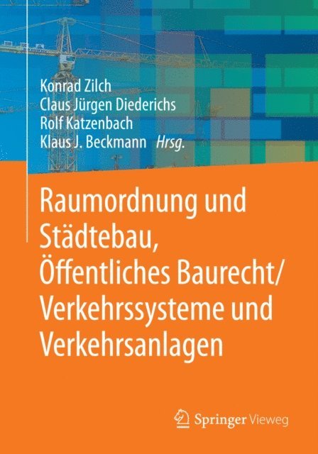Klaus J. Beckmann, Rolf Katzenbach, Claus Jurgen Diederichs, Konrad Zilch - Raumordnung und Städtebau, Öffentliches Baurecht / Verkehrssysteme und Verkehrsanlagen, E-bok