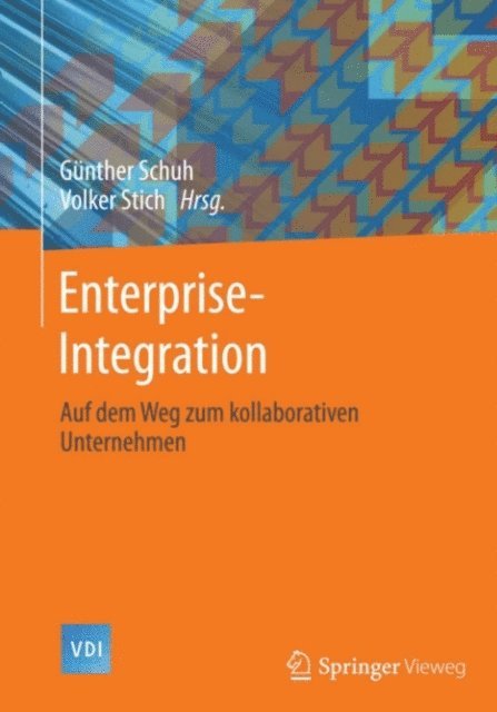 Volker Stich, Gunther Schuh - Enterprise -Integration, E-bok