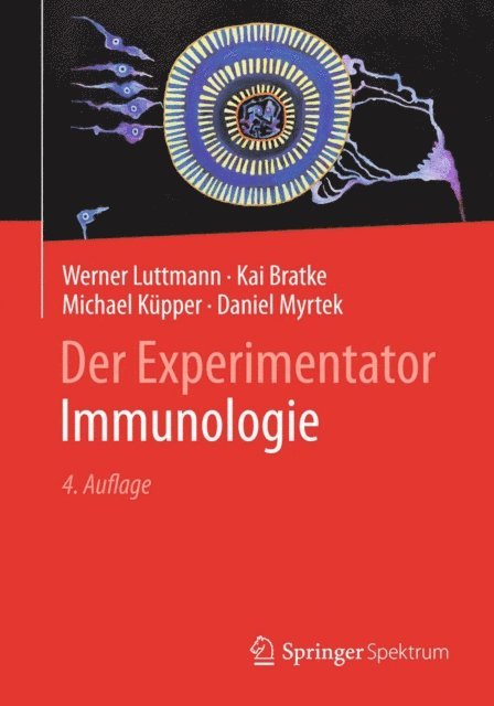 Daniel Myrtek, Michael Kupper, Kai Bratke, Werner Luttmann - Der Experimentator: Immunologie, E-bok
