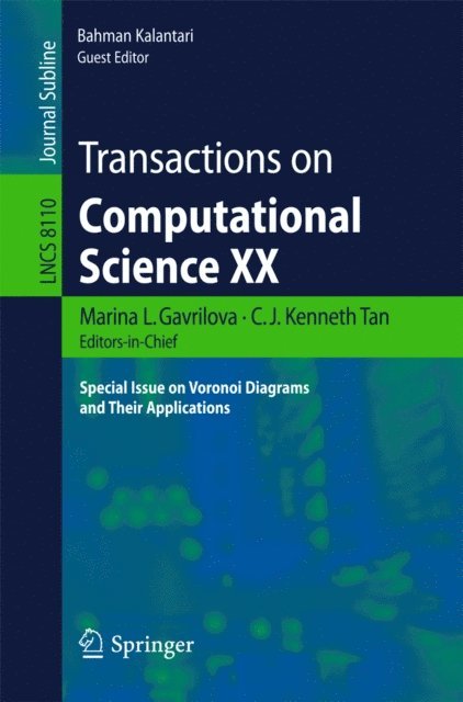 Bahman Kalantari, C.J. Kenneth Tan, Marina L. Gavrilova - Transactions on Computational Science XX, E-bok