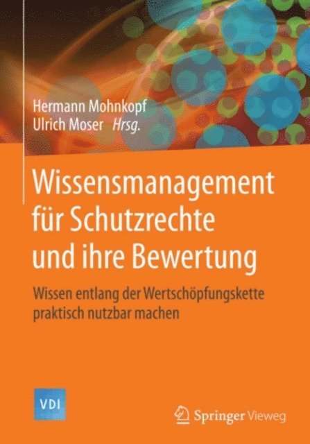 Ulrich Moser, Hermann Mohnkopf - Wissensmanagement für Schutzrechte und ihre Bewertung, E-bok