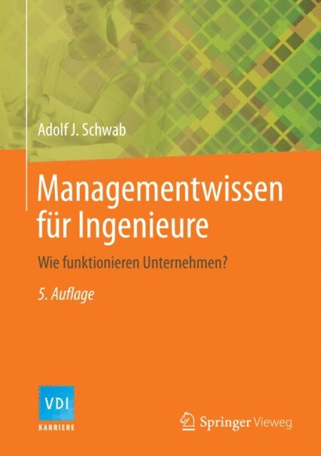 Adolf J. Schwab - Managementwissen für Ingenieure, E-bok