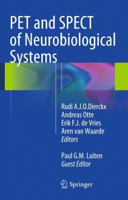 Paul G.M. Luiten, Aren van Waarde, Erik F.J. de Vries, Andreas Otte, Rudi A.J.O. Dierckx - PET and SPECT of Neurobiological Systems, E-bok