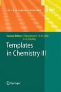 Templates in Chemistry III