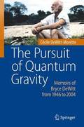 Pursuit of Quantum Gravity
