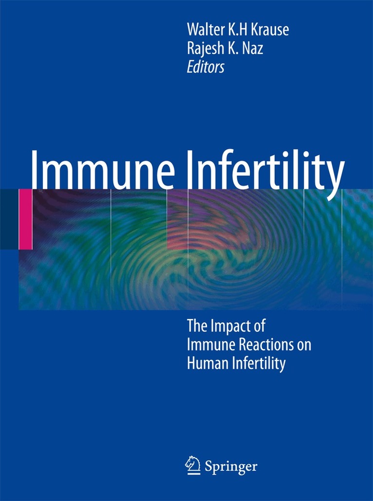 Walter K.H. Krause, Rajesh K. Naz - Immune Infertility, Häftad. Tillgänglighet: Lägg i varukorg