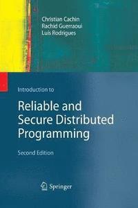 Introduction to Reliable and Secure Distributed Programming