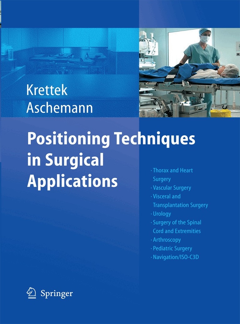 Christian Krettek, Dirk Aschemann - Positioning Techniques in Surgical Applications, Häftad