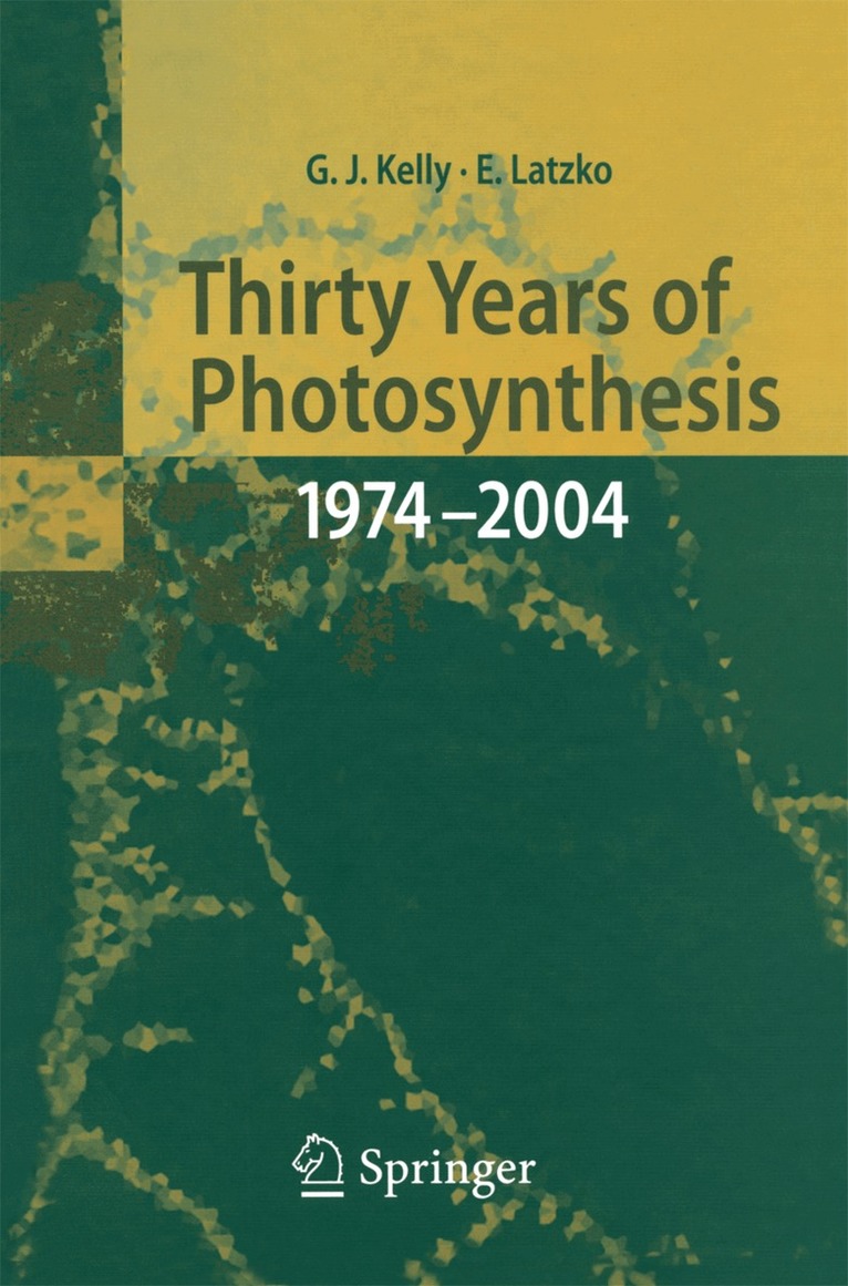 Grahame J. Kelly, Erwin Latzko - Thirty Years of Photosynthesis, Häftad