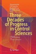 Three Decades of Progress in Control Sciences