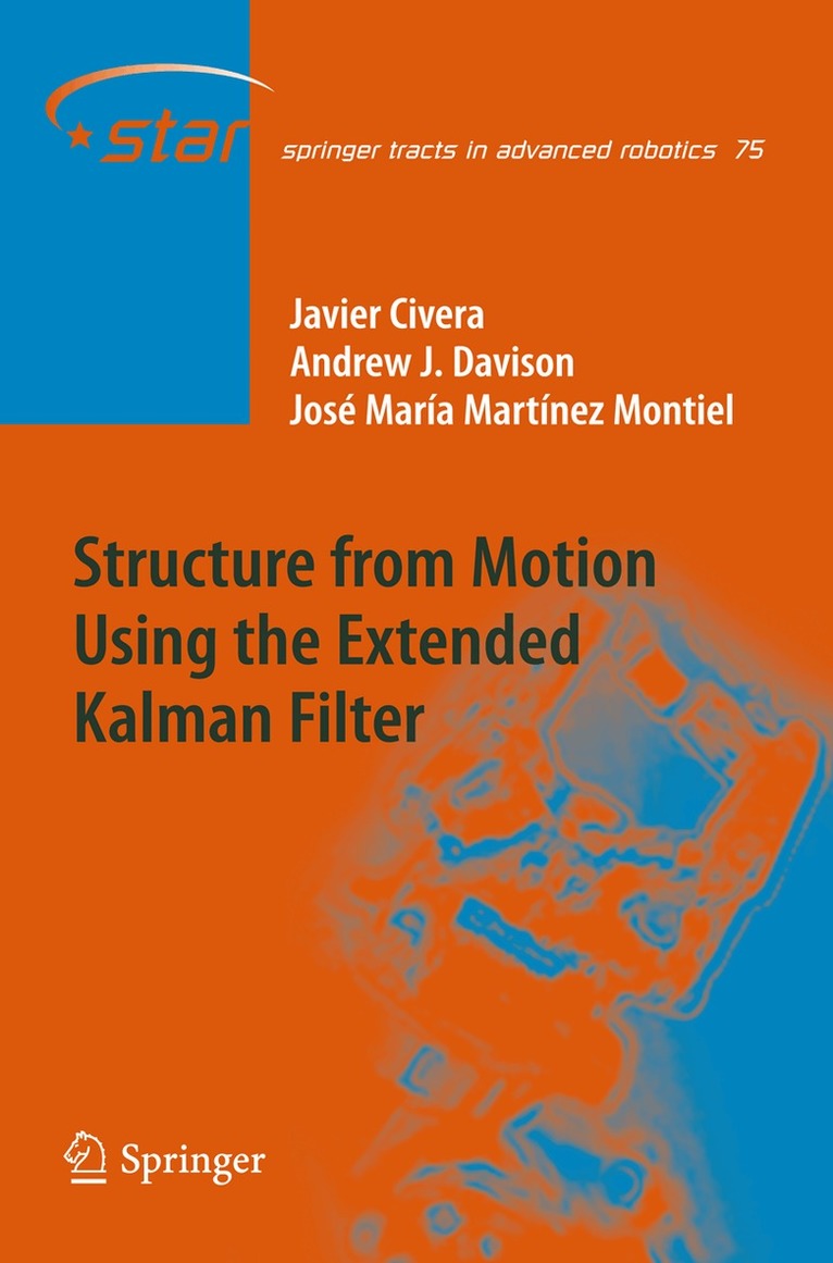 Javier Civera, Andrew J. Davison, José María Martínez Montiel - Structure from Motion using the Extended Kalman Filter, Häftad