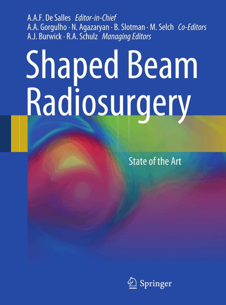Antonio A. F. De Salles, Alessandra Gorgulho, Nzhde Agazaryan, Ben Slotman, Michael Selch, Aaron J. Burwick, Raymond Schulz - Shaped Beam Radiosurgery, Häftad. Tillgänglighet: Lägg i varukorg