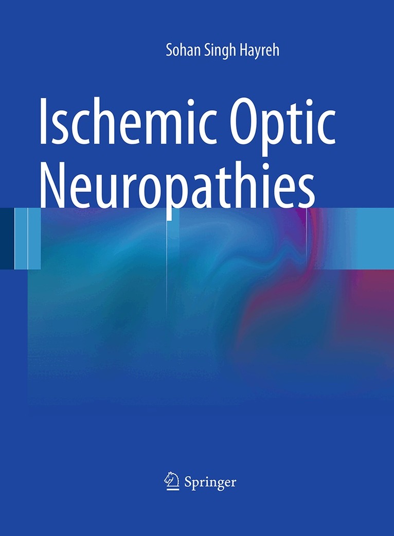 Sohan Singh Hayreh - Ischemic Optic Neuropathies, Häftad. Tillgänglighet: Lägg i varukorg