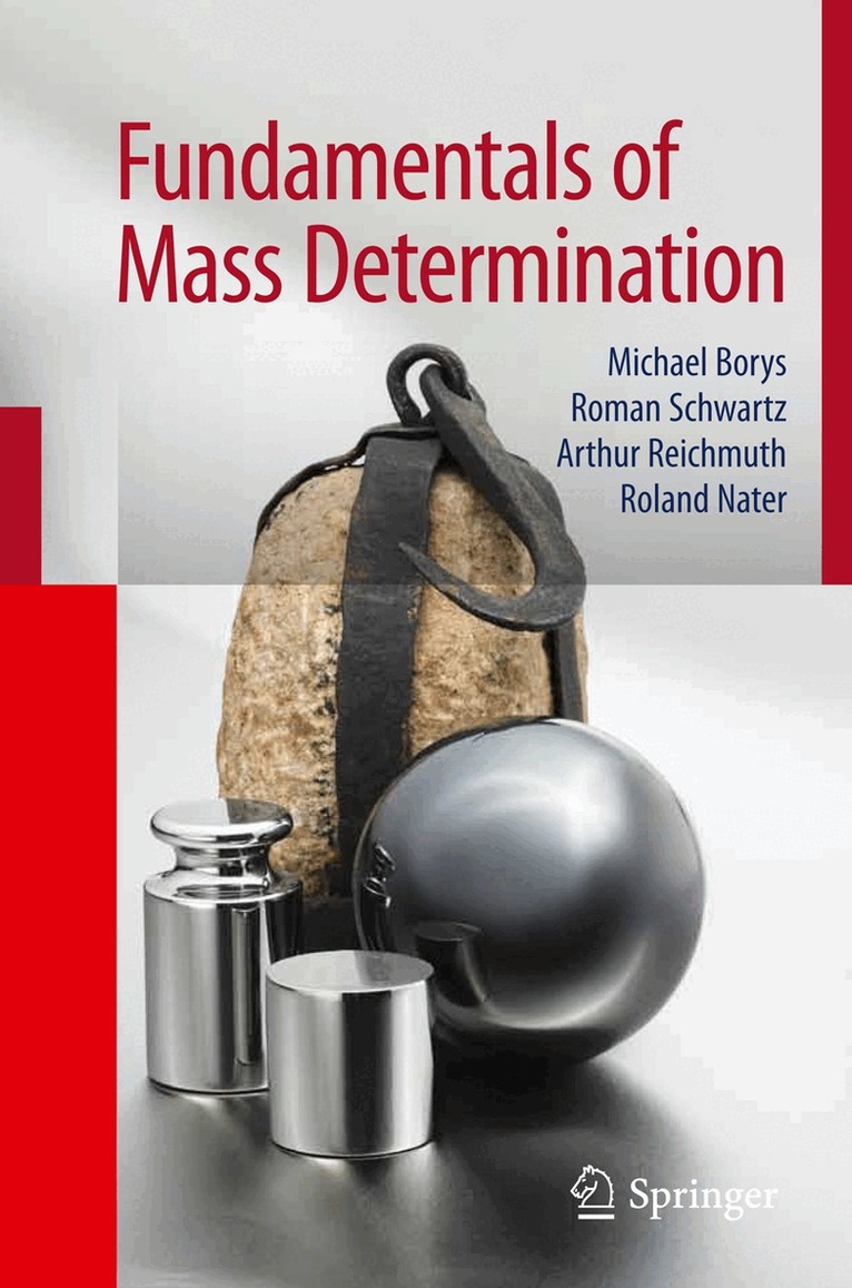 Michael Borys, Roman Schwartz, Arthur Reichmuth, Roland Nater - Fundamentals of Mass Determination, Häftad