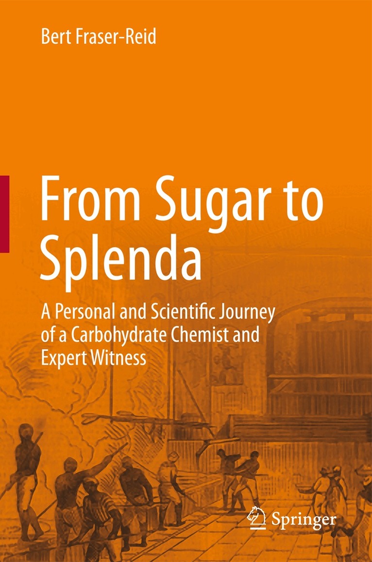 Bert Fraser-Reid - From Sugar to Splenda, Häftad. Tillgänglighet: Lägg i varukorg