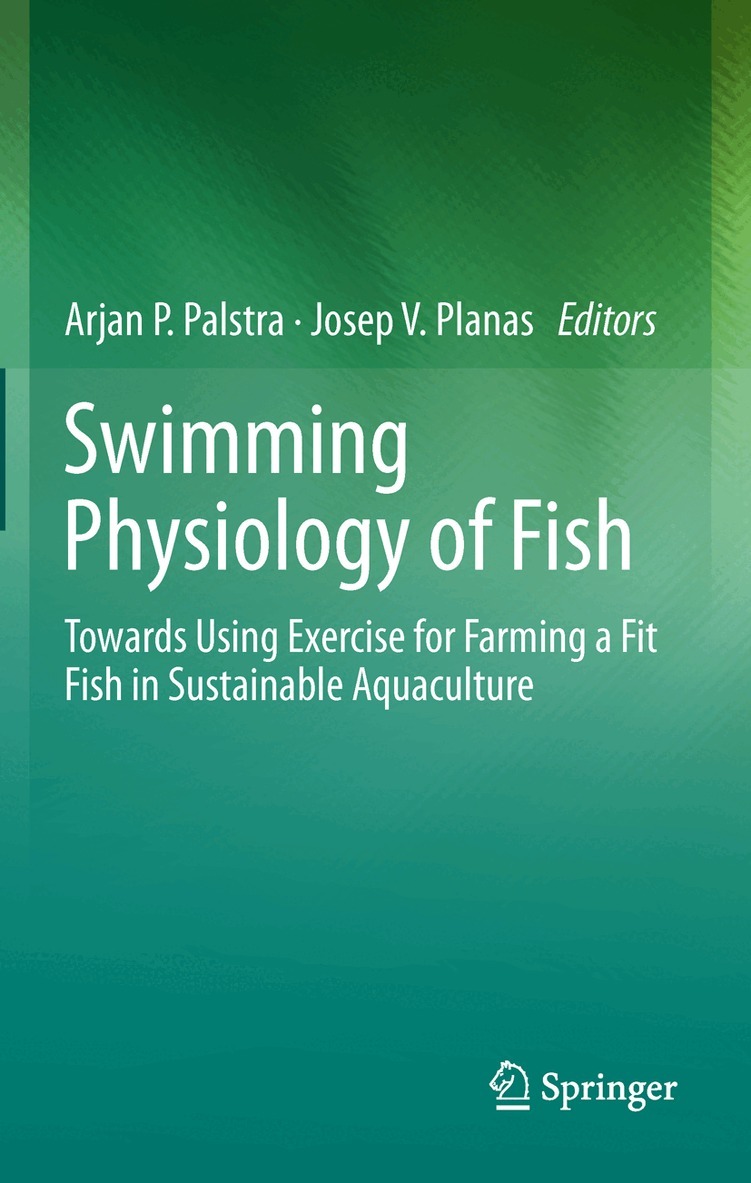 Arjan P. Palstra, Josep V. Planas - Swimming Physiology of Fish, Häftad. Tillgänglighet: Lägg i varukorg