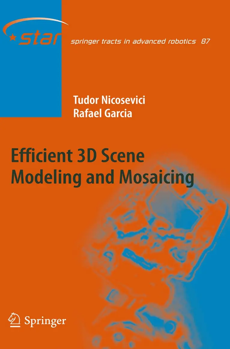 Tudor Nicosevici, Rafael Garcia - Efficient 3D Scene Modeling and Mosaicing, Häftad. Tillgänglighet: Lägg i varukorg