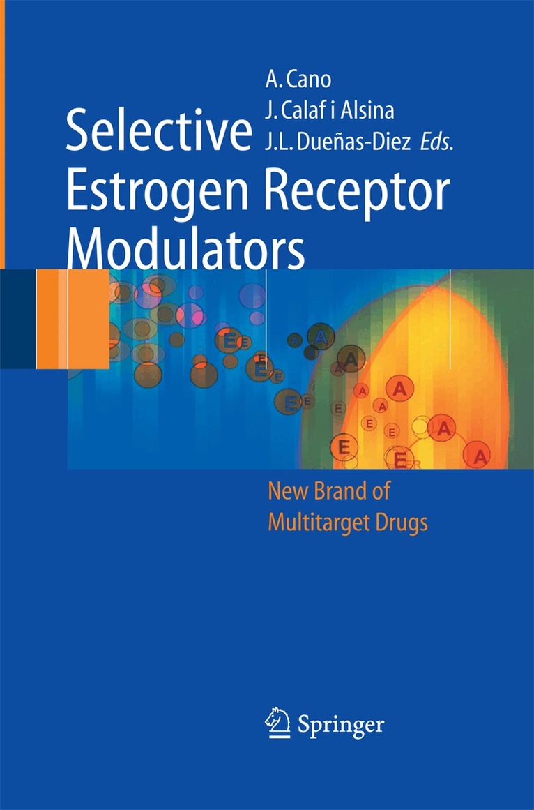 Antonio Cano, Joacquim Calaf i Alsina, Jose Luis Duenas-Diez - Selective Estrogen Receptor Modulators, Häftad