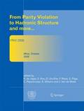 From Parity Violation to Hadronic Structure and more