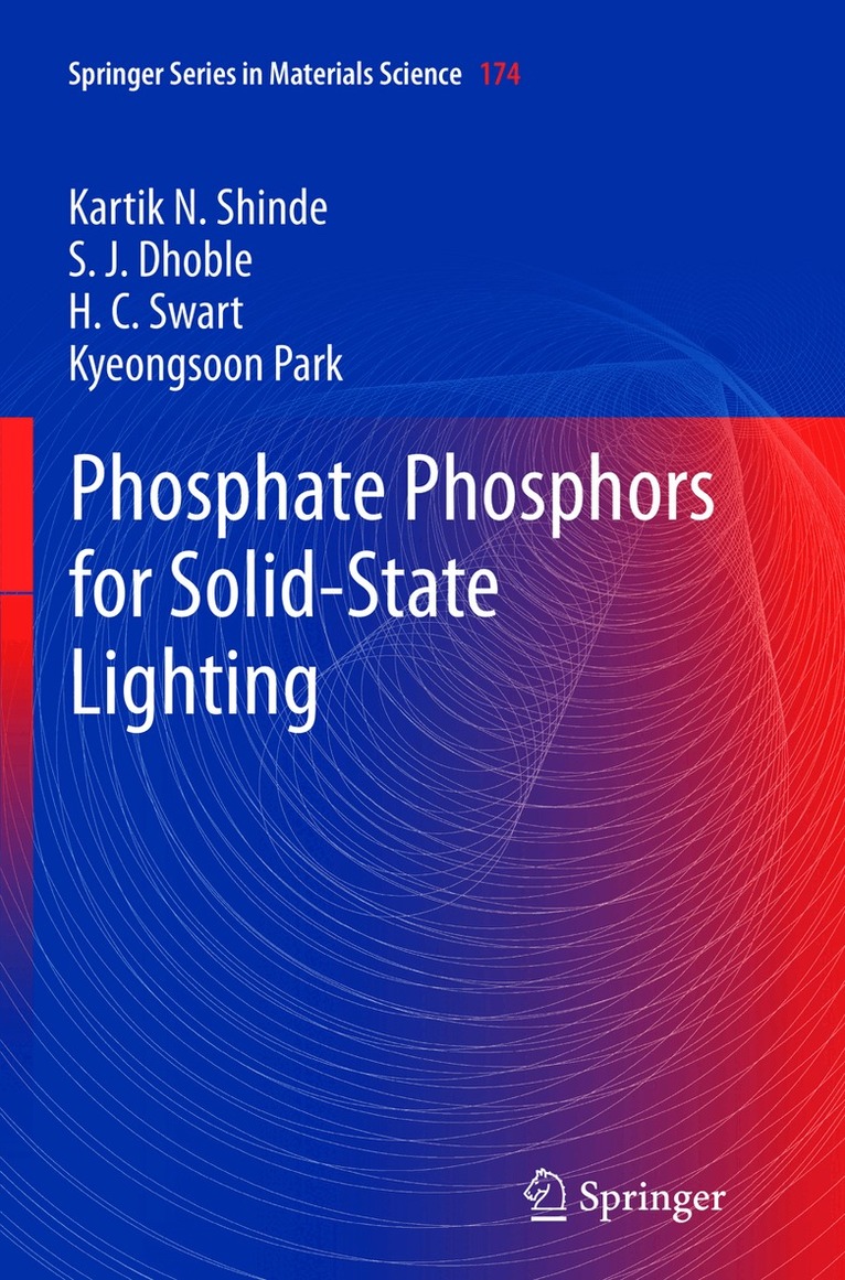 Kartik N. Shinde, S.J. Dhoble, H.C. Swart, Kyeongsoon Park - Phosphate Phosphors for Solid-State Lighting, Häftad