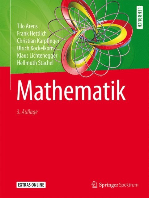 Hellmuth Stachel, Klaus Lichtenegger, Ulrich Kockelkorn, Christian Karpfinger, Frank Hettlich, Tilo Arens - Mathematik, E-bok