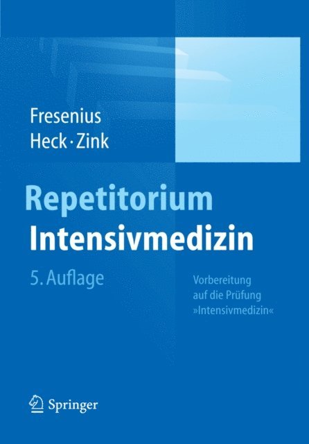 Wolfgang Zink, Michael Heck, Michael Fresenius - Repetitorium Intensivmedizin, E-bok
