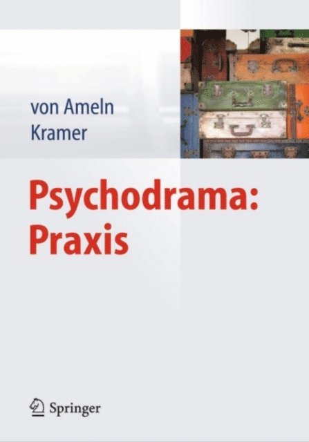 Josef Kramer, Falko Ameln - Psychodrama: Praxis, E-bok