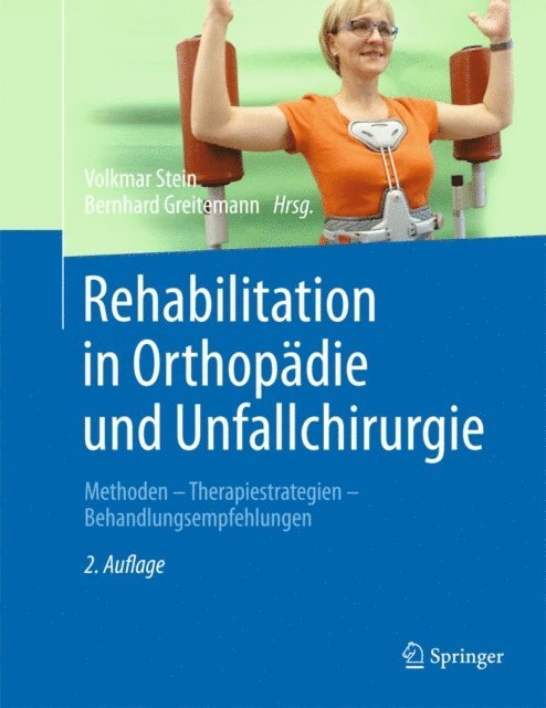 Bernhard Greitemann, Volkmar Stein - Rehabilitation in Orthopädie und Unfallchirurgie, E-bok