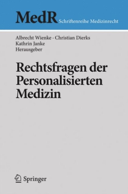 Kathrin Janke, Christian Dierks, Albrecht Wienke - Rechtsfragen der Personalisierten Medizin, E-bok