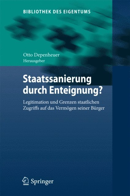 Otto Depenheuer - Staatssanierung durch Enteignung?, E-bok