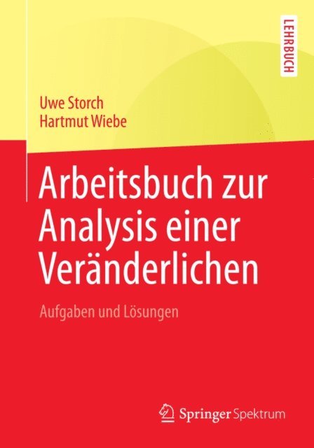 Hartmut Wiebe, Uwe Storch - Arbeitsbuch zur Analysis einer Veränderlichen, E-bok