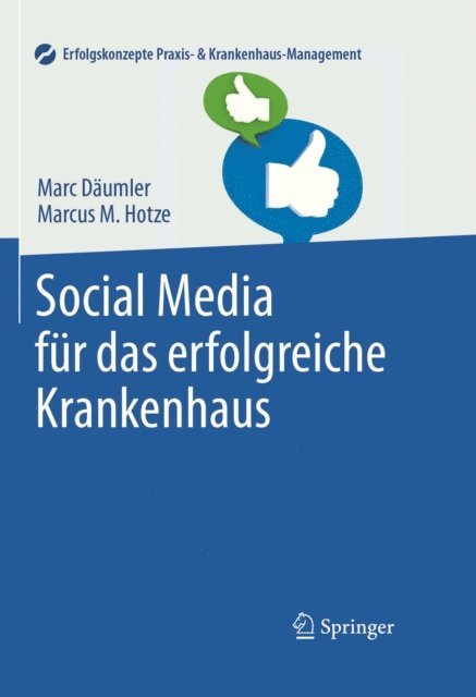 Marcus M. Hotze, Marc Daumler - Social Media für das erfolgreiche Krankenhaus, E-bok