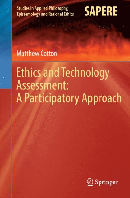 Matthew Cotton - Ethics and Technology Assessment: A Participatory Approach, E-bok