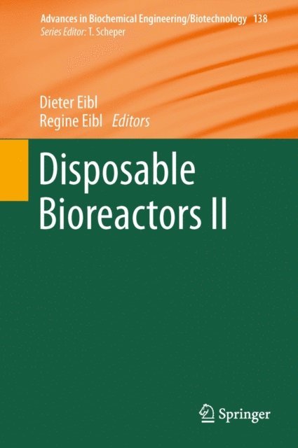 Regine Eibl, Dieter Eibl - Disposable Bioreactors II, E-bok