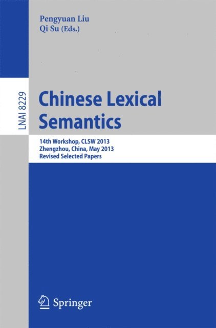 Qi Su, Pengyuan Liu - Chinese Lexical Semantics, E-bok
