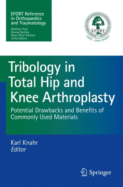 Karl Knahr - Tribology in Total Hip and Knee Arthroplasty, E-bok. Tillgänglighet: Lägg i varukorg