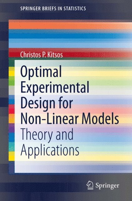 Christos P. Kitsos - Optimal Experimental Design for Non-Linear Models, E-bok