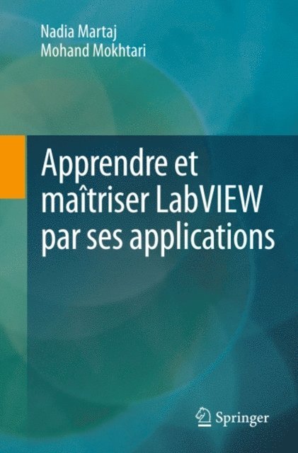 Mohand Mokhtari, Nadia Martaj - Apprendre et maîtriser LabVIEW par ses applications, E-bok