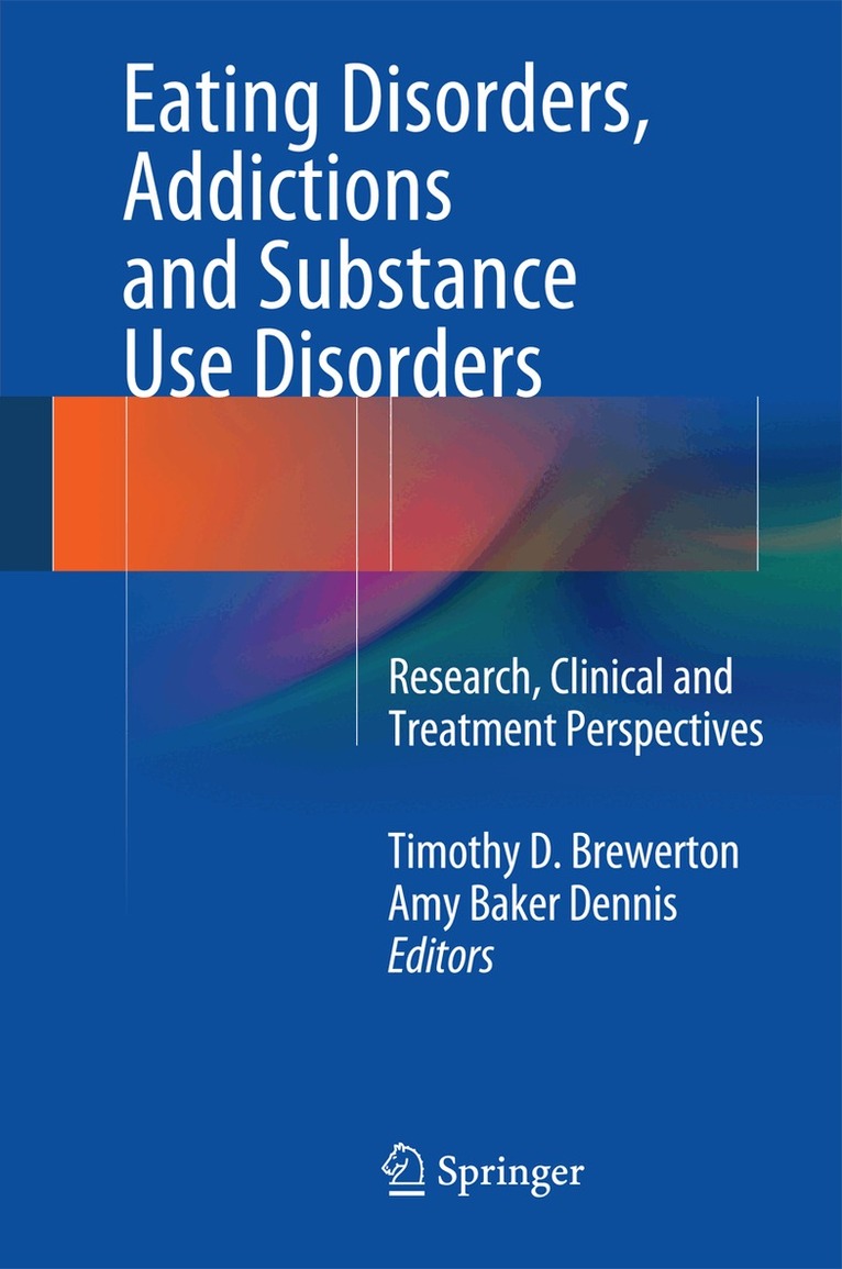 Timothy D. Brewerton, Amy Baker Dennis - Eating Disorders, Addictions and Substance Use Disorders, Inbunden. Tillgänglighet: Lägg i varukorg