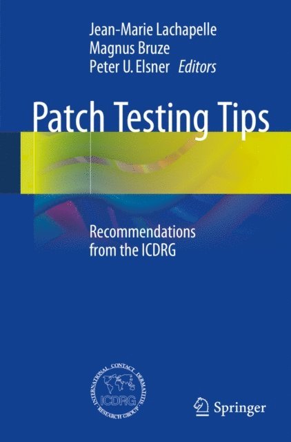 Peter U. Elsner, Magnus Bruze, Jean-Marie Lachapelle - Patch Testing Tips, E-bok